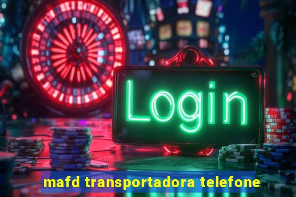 mafd transportadora telefone